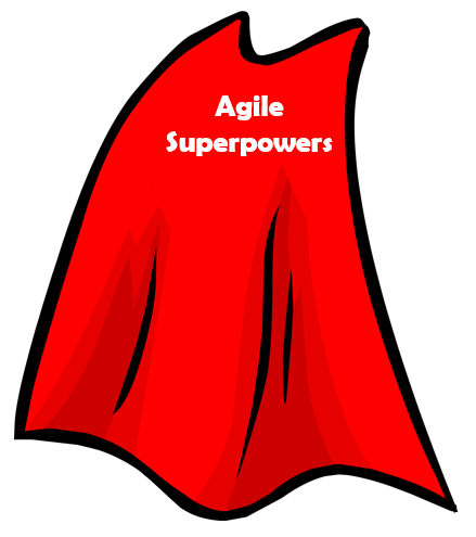 You Don't Need A Cape to Use Agile Superpowers!