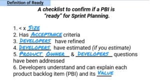 Definition of Ready: A checklist to confirm if work is "ready" for Sprint Planning